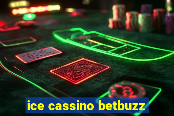 ice cassino betbuzz